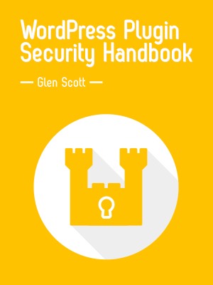 WordPress Plugin Security Handbook
